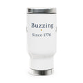 White travel mug with 'Buzzing Since 1776' text on front, stainless steel base and lid