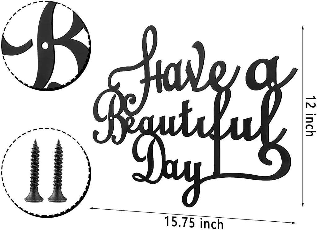 Black iron wall sign reading "Have a Beautiful Day", 15.75 in x 12 in