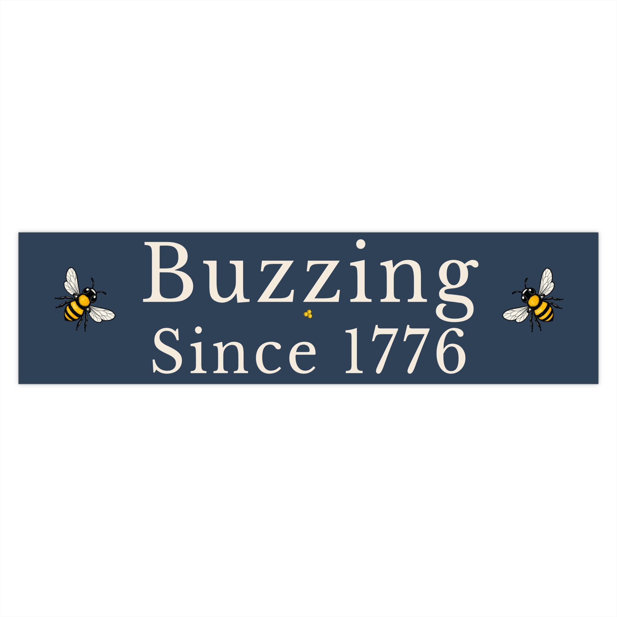 Rectangle bumper sticker: 'Buzzing Since 1776' text with two bee icons