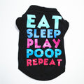 Black dog vest with large Eat Sleep Play Poop Repeat text graphic