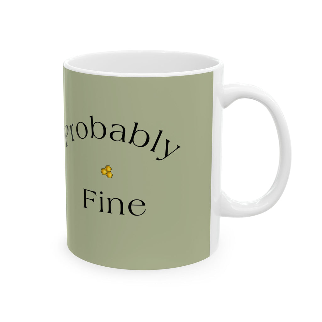 Olive ceramic mug with black 'probably Fine' text and small flower icon